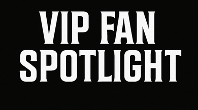 VIP Fan Spotlight