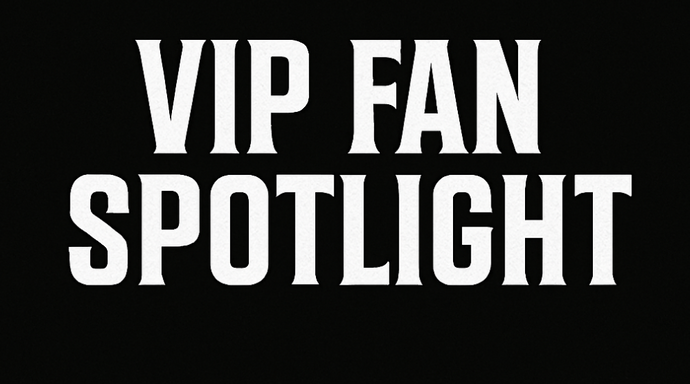 VIP Fan Spotlight