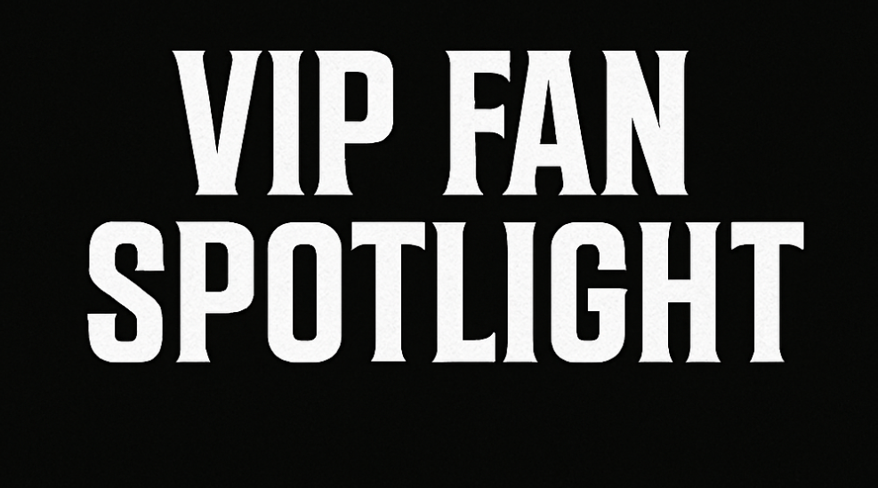 VIP Fan Spotlight