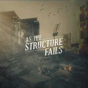 Self Titled Album - As the Structure Fails (Download)